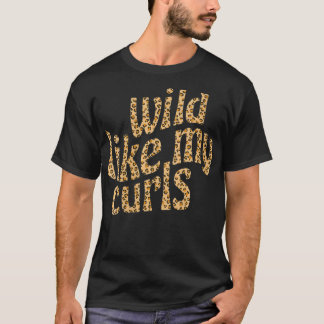 T-shirt Femme Sauvage Comme Mes Curles Cute Curly Cheveux