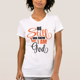 T-shirt Femme Sois Calme Et Sache Que Je Suis Dieu