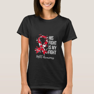 T-shirt Femme Son Combat Est Mon Combat Myelodysplastique 