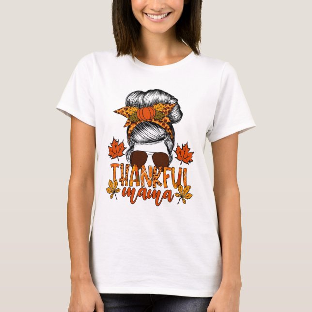 T-shirt Femme Thanksgiving Messy Bun Cheveux Fall Mama (Devant)