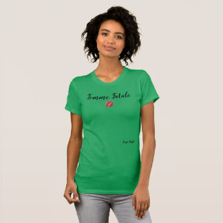 T-SHIRT FEMME VERT FEMELLE OU MASCULIN DE FATALE ! ! ! !