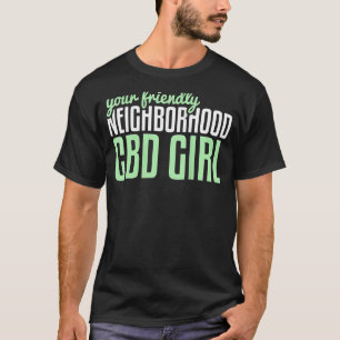 T-shirt Femme Votre Voisin Amical Cbd Girl