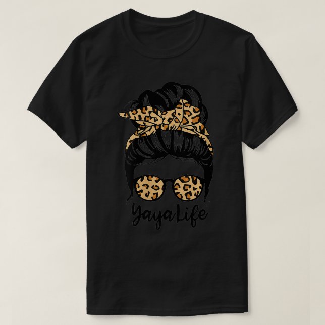 T-shirt Femme Yaya Life Messy Bun Cheveux Drôle Leopard Ya (Design devant)