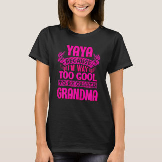 T-shirt Femme Yaya, Trop Cool Pour Être Appelée Grand-Mère