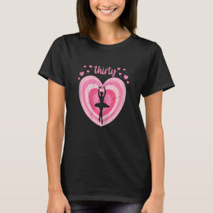 T-shirt Femmes 30 ans mignonne ballet Anniversaire fille 3