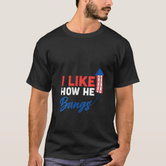 T-shirt Femmes 4 juillet J'Aime Comment Il Bangue Firework