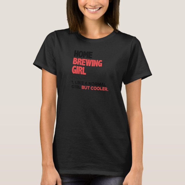 T-shirt Femmes Accueil Fille Brassante Comme Une Fille Nor (Devant)