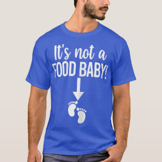 T-shirt Femmes Ce n'est pas un aliment bébé drôle Thanksgi