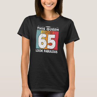 T-shirt Femmes Cette Reine Fait 65 Fabuleux 65 Ans