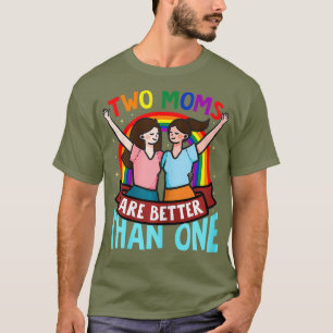 T-shirt Femmes Deux mères valent mieux qu'une Surprise pou