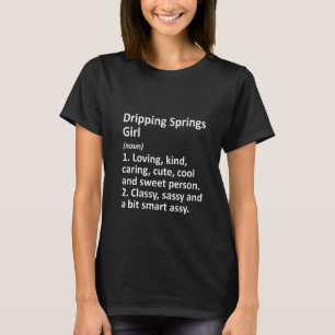 T-shirt FEMMES DRIPPER SPRINGS FILLE TX TEXAS Funny City H
