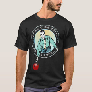 T-shirt FEMMES Drôle Bowling Retro attraper vos boules Hom
