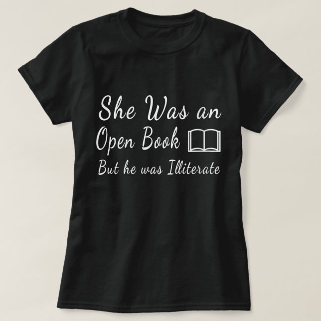T-shirt Femmes Elle était un livre ouvert Mais il était il (Design devant)