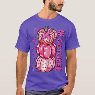 T-shirt Femmes En Octobre Nous Portons Le Citrouille Rose