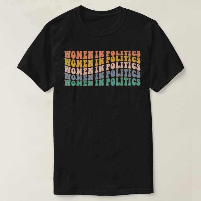 T-shirt Femmes en politique Femme en politique Tee (Design devant)