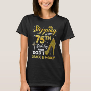 T-shirt Femmes Entrant Dans Mon 75E Anniversaire Avec Dieu