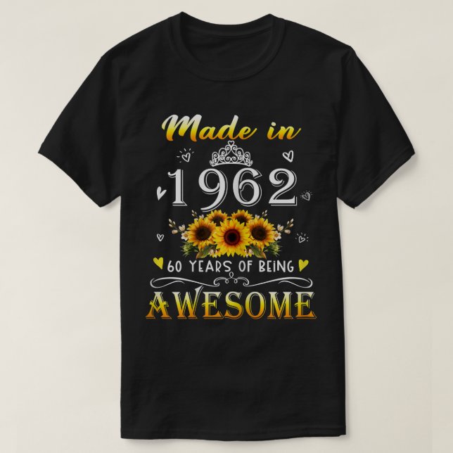 T-shirt Femmes Fabriquées En 1962 Tournesol 60ème Annivers (Design devant)