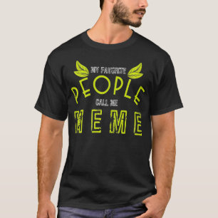 T-shirt Femmes Favoris Les gens me appellent mème Feuille 