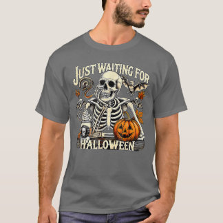 T-shirt Femmes Hommes Attendant Juste La Halloween Squelet
