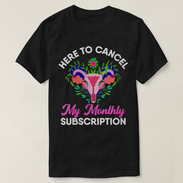 T-shirt Femmes ici pour annuler mon abonnement mensuel Fun (Design devant)