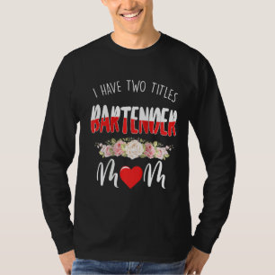 T-shirt Femmes J'Ai Deux Titres Bartender Et Maman Raglan