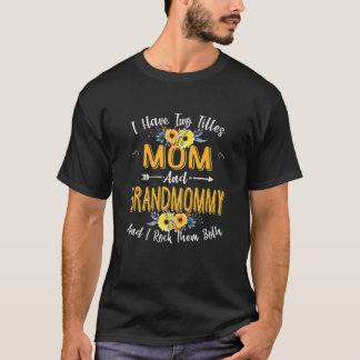 T-shirt Femmes J'Ai Deux Titres Maman Et Grand-Mère Drôle