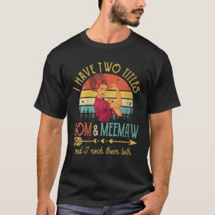 T-shirt Femmes J'Ai Deux Titres Maman Et Meemaw Vintage De