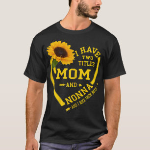 T-shirt Femmes J'ai deux titres Maman et Nonna Mère Da