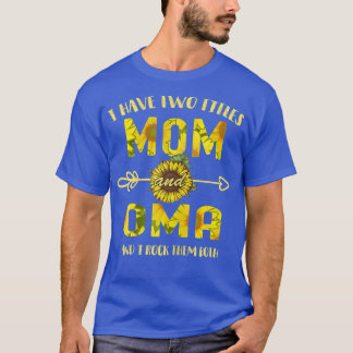 T-shirt Femmes J'Ai Deux Titres Maman Et Oma Chemise Mère'