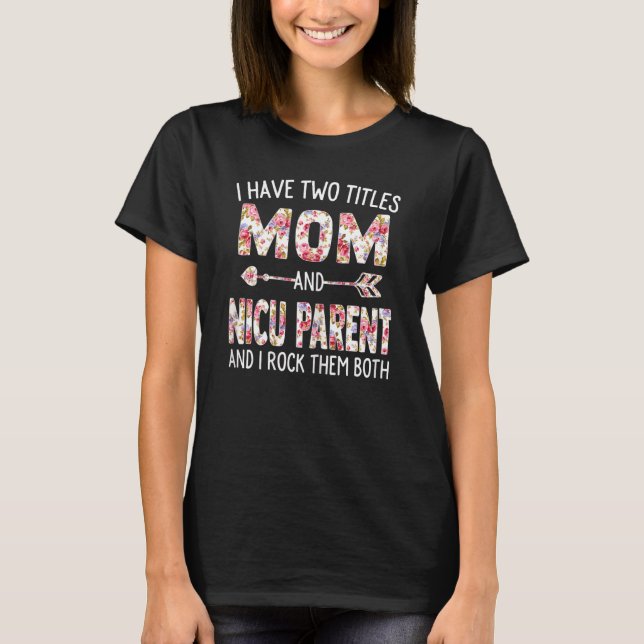 T-shirt Femmes J'Ai Deux Titres Maman & Nicu Parent Mères (Devant)
