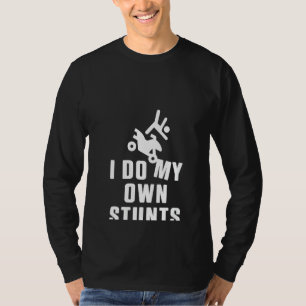 T-shirt Femmes Je Fais Mes Propres Stunts Motocross Atv Bi