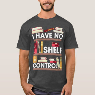 T-shirt Femmes Je N'ai Aucun Contrôle Drôle Livre de Lectu