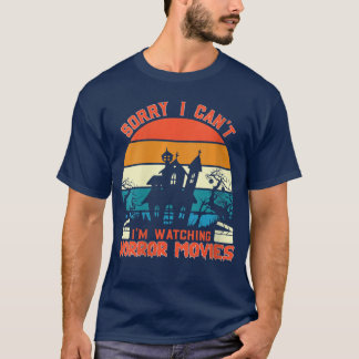 T-shirt Femmes Je ne peux pas Je regarde des films d'horre