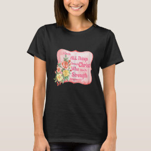 T-shirt Femmes Je Peux Faire Tout Par Le Christ Qui Donne