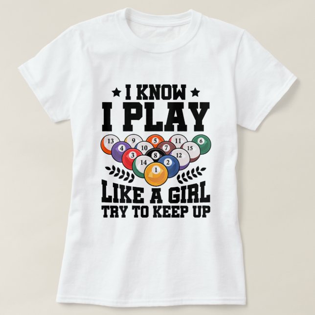 T-shirt Femmes Je Sais Que Je Joue Comme Une Fille Essaie  (Design devant)