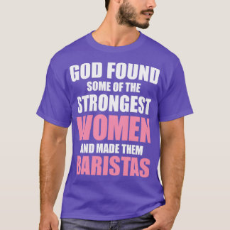 T-shirt Femmes les plus fortes Barista Barista Girl