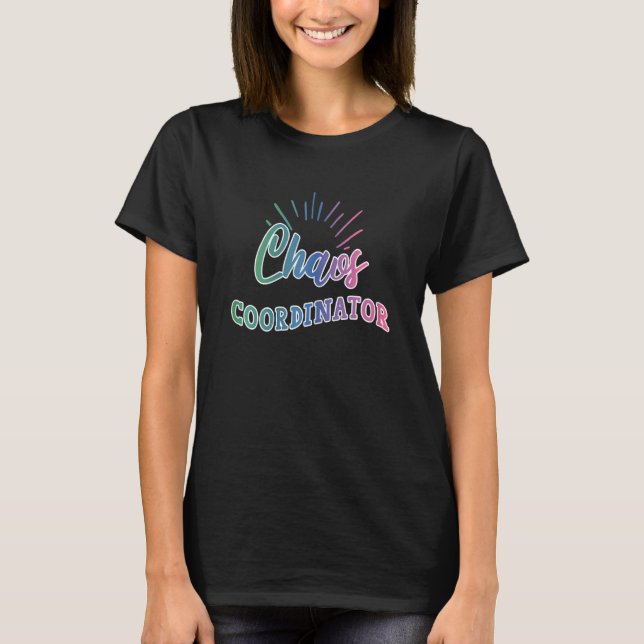 T-shirt FEMMES Maman Chaos Coordinateur Motheru2019s Day (Devant)