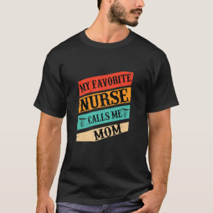 T-shirt Femmes Mon Infirmière Préférée M'Appelle Maman Nur