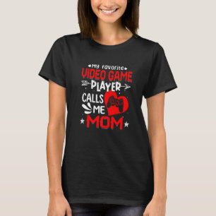 T-shirt Femmes Mon Joueur Vidéo Préféré M'Appelle Maman