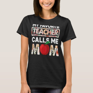 T-shirt Femmes Mon Professeur Préféré M'Appelle Maman
