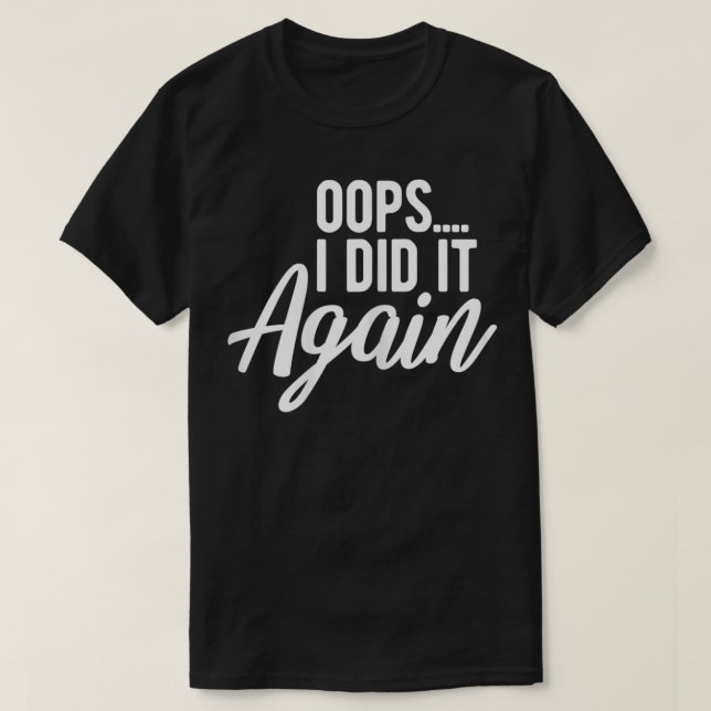 T-shirt Femmes Oops Je L'Ai Fait De Nouveau Grossesse Gros (Design devant)