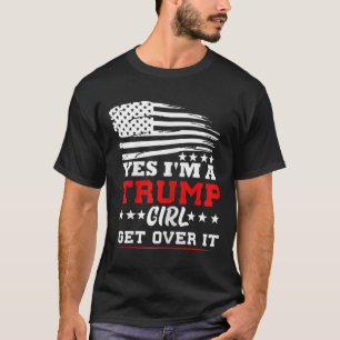 T-shirt Femmes Oui Je Suis Une Fille Trump Passez à Autre