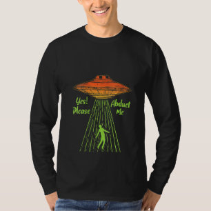 T-shirt Femmes Oui S'Il Vous Plaît M'Enlever Alien Conspi