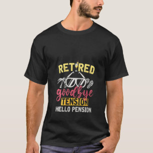 T-shirt Femmes Retraitées Adieu Tension Bonjour Pension Am