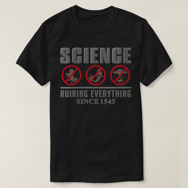 T-shirt Femmes Science Ruining Tout depuis 1543 s Des (Design devant)