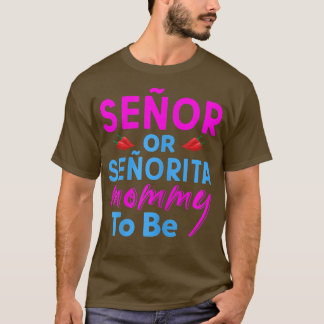 T-shirt Femmes Senor Ou Senorita Mommy Pour Être Sexe Révé