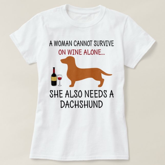T-shirt Femmes Une Femme Ne Peut Survivre Sur Le Vin Seul  (Design devant)
