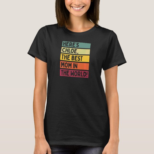 T-shirt Femmes Voici Chloe La Meilleure Maman dans le mond (Devant)