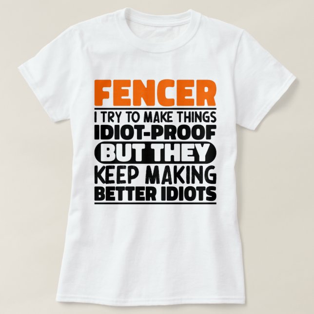 T-shirt Fencer J'Essaie De Rendre Les Choses Drôle Disant  (Design devant)