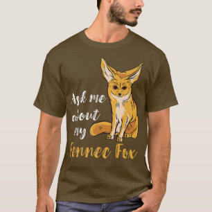 T-shirt Fennec Fo Me Demander À Propos De Fennec Fo Lover